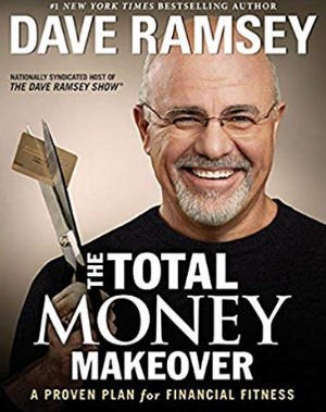 The Total Money Makeover By Dave Ramsey